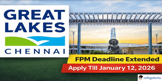 Great Lakes Chennai Extends FPM Application Deadline to January 12; Check Details Here